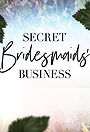 Secret Bridesmaids' Business