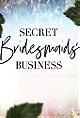 Secret Bridesmaids' Business