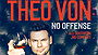 Theo Von: No Offense