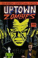 Shriek Special #3: Uptown Zombies