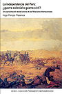 La independencia del Perú: ¿guerra colonial o guerra civil? — Una aproximación desde la teoría de las Relaciones Internacionales