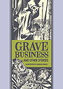 Grave Business And Other Stories (The EC Comics Library, 13)