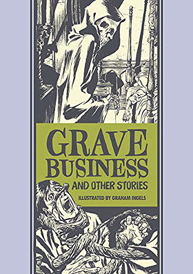 Grave Business And Other Stories (The EC Comics Library, 13)