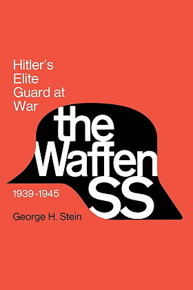 The Waffen SS: Hitler's Elite Guard at War, 1939–1945
