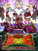 Dinosaur King: D-Team vs The Alpha Fortress