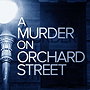 A Murder on Orchard Street Podcast