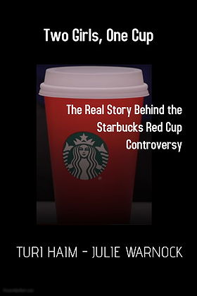 Two Girls, One Cup: The Real Story Behind the Starbucks Red Cup Controversy