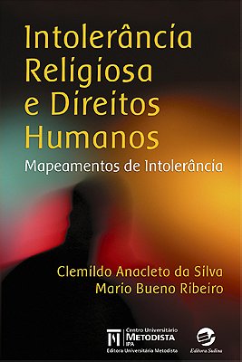 Intolerancia Religiosa E Direitos Humanos: Mapeamentos de Intolerancia (Portuguese Edition)