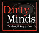 Dirty Minds: The Game of Naughty Clues