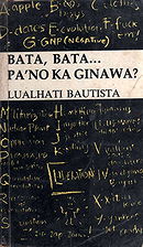 Bata, Bata... Pa'no Ka Ginawa?