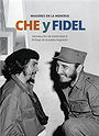 CHE Y FIDEL — IMÁGENES EN LA MEMORIA