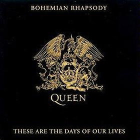 Bohemian Rhapsody/These Are the Days of Our Lives