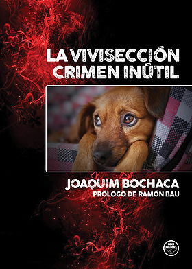 LA VIVISECCIÓN CRIMEN INÚTIL