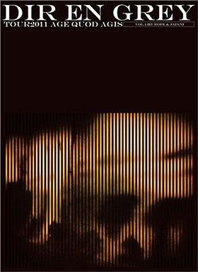 Dir en Grey: Tour 2011 - Age Quod Agis Vol.1