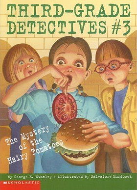 Third Grade Detectives, No. 3: Mystery of the Hairy Tomatoes