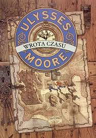 Ulysses Moore. Wrota czasu. Tom 1. Czesc 1