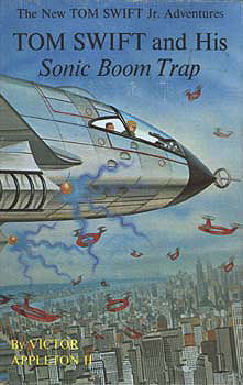 Tom Swift and His Sonic Boom Trap (The New Tom Swift Jr. Adventures, No. 26)