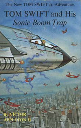 Tom Swift and His Sonic Boom Trap (The New Tom Swift Jr. Adventures, No. 26)