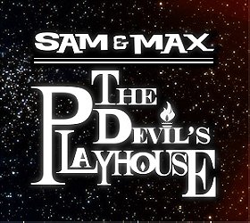Sam & Max The Devil's Playhouse