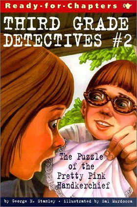 Third Grade Detectives, No. 2: Puzzle of the Pretty Pink Handkerchief