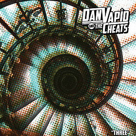 Dan Vapid And The Cheats - Three