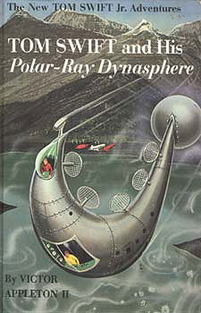 Tom Swift and His Polar-Ray Dynasphere (The New Tom Swift Jr. Adventures No.25)