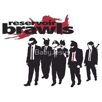 Reservoir Brawls