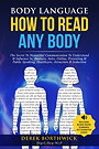 BODY LANGUAGE — HOW TO READ ANY BODY