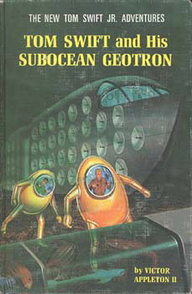 Tom Swift and his Subocean Geotron (The New Tom Swift Jr. Adventures, 27)