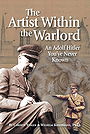 The Artist Within the Warlord: An Adolf Hitler You