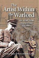 The Artist Within the Warlord: An Adolf Hitler You've Never Known