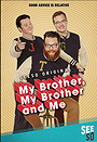 My Brother, My Brother and Me