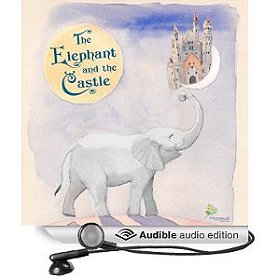 The Elephant and the Castle: A Short Story for Dreamers of all Ages