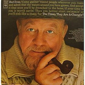 Burl Ives - The Times They Are A Changin