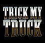 Trick my Truck (2006)