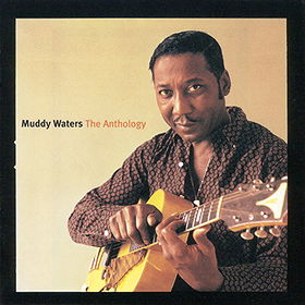 Muddy Waters: The Anthology, 1947-1972