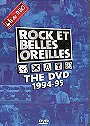 Rock et Belles Oreilles: The DVD 1994-95