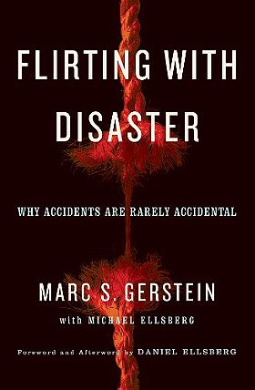 Flirting with Disaster: Why Accidents Are Rarely Accidental