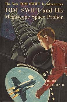 Tom Swift and His Megascope Space Prober (The New Tom Swift Jr. Adventures, No. 20)