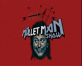 The Mullet Man Show