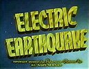 Electric Earthquake