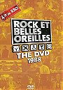 Rock et Belles Oreilles: The DVD 1988