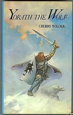 Yorath the Wolf (Rulers of Hylor/Cherry Wilder, Vol 2)