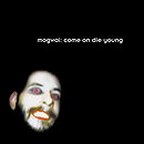 Come on Die Young