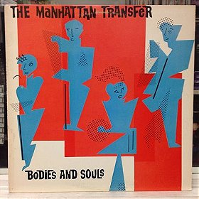 The Manhattan Transfer - Bodies and Souls