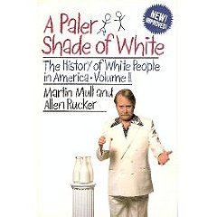 A Paler Shade of White: The History of White People in America - Volume II