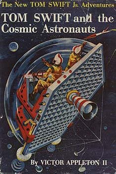 Tom Swift and the Cosmic Astronauts (Tom Swift Jr. Adventures, 16)