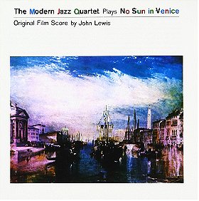 The Modern Jazz Quartet Plays No Sun in Venice