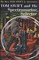 Tom Swift and His Spectromarine Selector (The New Tom Swift Jr. Adventures, 15)