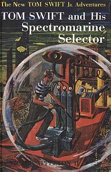 Tom Swift and His Spectromarine Selector (The New Tom Swift Jr. Adventures, 15)